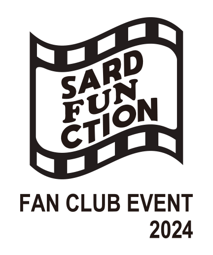 SARD FUNCTION presents SARD UNDERGROUND FAN CLUB EVENT 2024